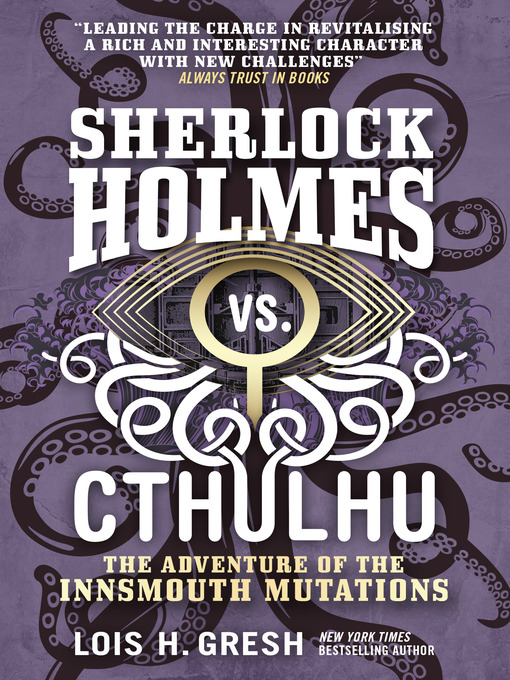 Title details for Sherlock Holmes vs. Cthulhu by Lois H. Gresh - Available